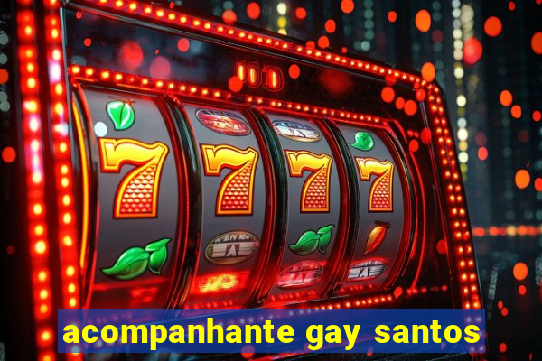 acompanhante gay santos